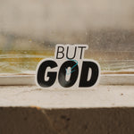 "But God" Sticker | [Stacked w/ Arrow]