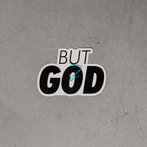 "But God" Sticker | [Stacked w/ Arrow]