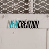 "New Creation" Sticker