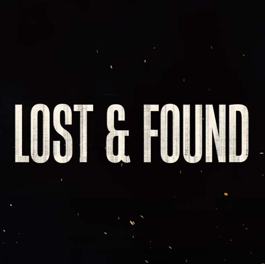 Lost & Found: Video Series